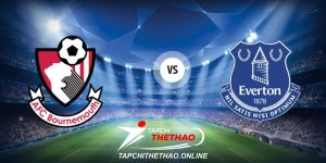 Nhận định AFC Bournemouth vs Everton