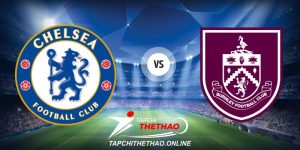 Nhận định Chelsea vs Burnley