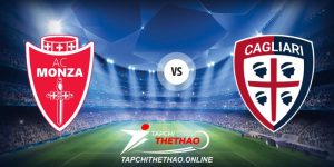 Nhận định Monza vs Cagliari