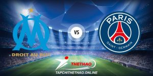 Nhận định Olympique Marseille vs PSG